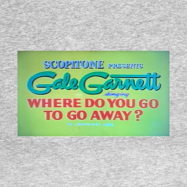 Gale Garnett: Where Do You Go to Go Away? by Limb Store